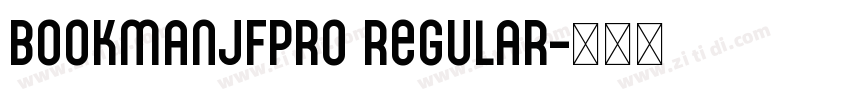 BookmanJFPro Regular字体转换